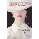 Grejs Barouz
 - Začin ljubavi