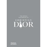 Patrick Mauries - The World According to Christian Dior