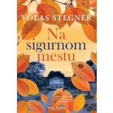 Na sigurnom mestu - Volas Stegner