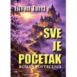 Arte Ištvan Turci - Sve je početak - roman posvećenja Cene