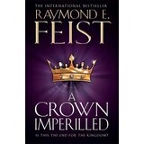 Harper Collins Publishers Ltd Raymond E. Feist - A Crown Imperilled | ePonuda.com