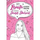 Laguna Jana Dačović - LEPOTA – VLOGERSKI PRIRUČNIK S PREPORUKAMA JANE DAČOVIĆ - Potpisan primerak | ePonuda.com