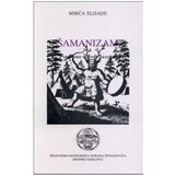 IK Zorana Stojanovića Mirča Elijade
 - Šamanizam i arhajske tehnike ekstaze Cene'.'