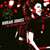 Norah Jones ...'Til We Meet Again (2 LP)