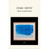 Suzan Sontag - Protiv interpretacije