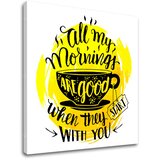  Slike na platnu sa tekstom all my mornings (moderne slike sa) Cene