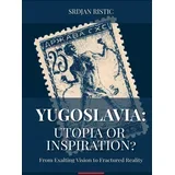 Srđan Ristić - Yugoslavia: Utopia or inspiration?, 2. izdanje