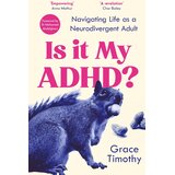 Macmillan Distribution Grace Timothy - Is It My ADHD? Cene