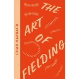 Harper Collins Publishers Ltd Chad Harbach - The Art of Fielding | Eponuda.com