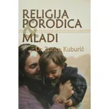 Zorica Kuburić
 - Religija, porodica i mladi