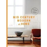DC Hillier - Mid-Century Modern At Home: A Room-By-Room Guide