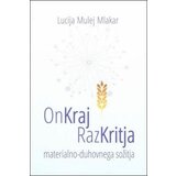 Molga Onkraj razkritja materialno-duhovnega sožitja Cene