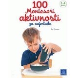 Publik Praktikum Ev Erman - 100 Montesori aktivnosti za najmlađe Cene