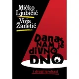 Mićko Ljubičić, Voja Žanetić - Danas nam je divno dno (i drugi igrokazi)