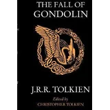 J. R. R. Tolkien - The Fall of Gondolin