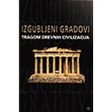 Mladinska Knjiga Grupa autora - Izgubljeni gradovi – tragom drevnih civilizacija Cene