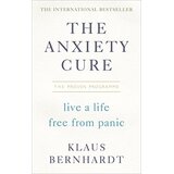 The Book Service Limited Klaus Bernhardt - The Anxiety Cure: Live a Life Free from Panic Cene