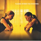  Placebo - Without You I'm Nothing | Eponuda.com