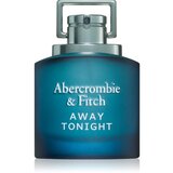 Abercrombie & Fitch Away Tonight toaletna voda 100 ml za moške Cene