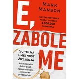Laguna Mark Manson - E, zabole me - Suptilna umetnost življenja Cene