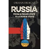 Međunarodni institut za bezbednost Orhan Dragaš - Russia - From a Failed State to a Rogue State | ePonuda.com