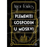Plemeniti gospodin u moskvi, Amor Towles