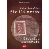 Pero Zlatar
 - Meta Pavelić: živ ili mrtav 2 - Grobnica u Madridu