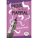 Penguin Books Czeslaw Milosz - Proud To Be A Mammal Cene