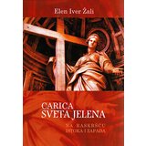 Medivest Elen Iver Žali
 - Carica Sveta Jelena: na raskršću Istoka i Zapada Cene
