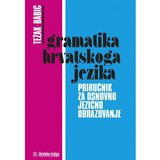  GRAMATIKA HRVATSKOGA JEZIKA, PRIRUČNIK ZA OSNOVNO JEZIČNO OBRAZOVANJE - Stjepan Babić, Stjepko Težak Cijene
