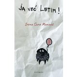 Kosmos izdavaštvo (Nova knjiga) Irena Sara Manović - Ja već letim! | ePonuda.com