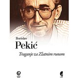 Službeni Glasnik Borislav Pekić - Traganje za zlatnim runom cene