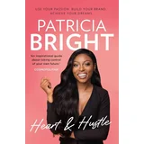Patricia Bright - Heart and Hustle