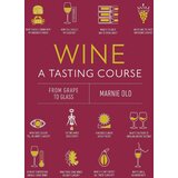 The Book Service Marnie Old - Wine A Tasting Course: From Grape to Glass | Eponuda.com
