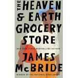 Orion James McBride - The Heaven & Earth Grocery Store | Eponuda.com