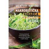 Buybook Aveline Kushi, Wendy Esko - Makrobiotička kuharica za prevenciju od raka | ePonuda.com