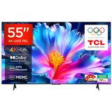 Tcl TV 55P6L 55" P6L 4K UHD GOOGLE TV 60Hz 270nits | Eponuda.ba