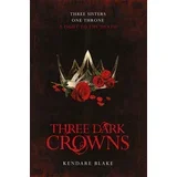 Kendare Blake - Three Dark Crowns
