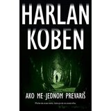 Laguna AKO ME JEDNOM PREVARIŠ - Harlan Koben ( 9095 ) Cene