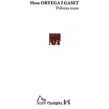Gradac Hose Ortega i Gaset
 - Pobuna masa