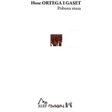Hose Ortega i Gaset
 - Pobuna masa
