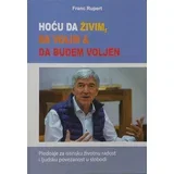 Franc Rupert
 - Hoću da živim, da volim i da budem voljen