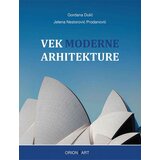 Orion Art Gordana Dulić, Jelena Nestorović-Prodanović - Vek moderne arhitekture | ePonuda.com