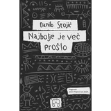 Danilo Stojić - Najbolje je već prošlo