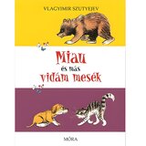 Móra Móra: Vladimir Sutejev - Mijav in druge vesele zgodbe | Shoptok.si