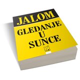 Psihopolis Irvin Jalom
 - Gledanje u sunce