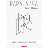 Heliks Bojan Džodan - Paralaksa: vodič za razumevanje stvarnosti Cene