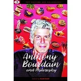 Scott Calef  - Anthony Bourdain and Philosophy