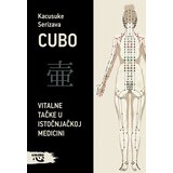 Kokoro Kacusuke Serizava - Cubo - vitalne tačke u istočnjačkoj medicini Cene