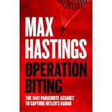 Harper Collins Publishers Ltd Max Hastings - Operation Biting Cene